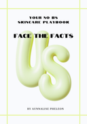 Face the Facts: The No-BS Skincare Playbook (PDF)